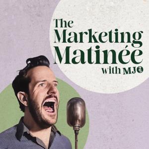 The Marketing Matinee with MJO