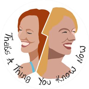 That's a Thing You Know Now