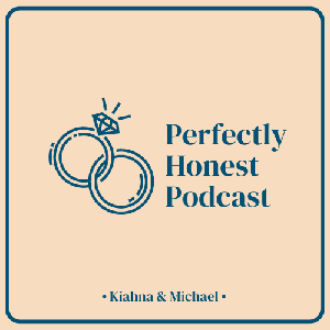 The Perfectly Honest Podcast