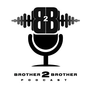 The Brother2Brother Podcast