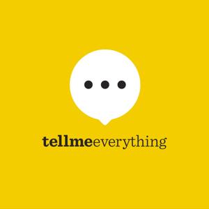 Tell Me Everything