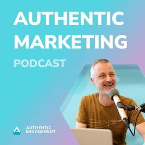 The Authentic Marketing Podcast