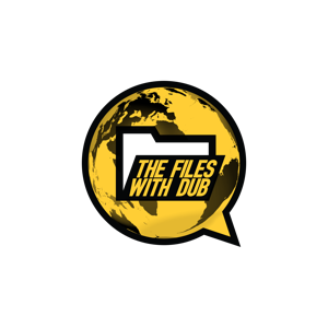 The Files With DUB Podcast