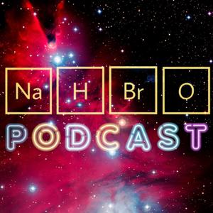 The NaH BrO Podcast