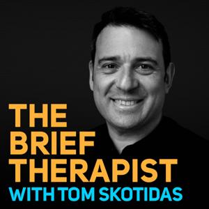 The Brief Therapist With Tom Skotidas