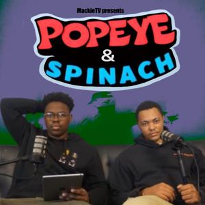 The Popeye and Spinach Podcast (Formally The hidden Leaf Podcast)