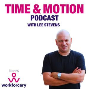 Time & Motion Podcast with Lee Stevens