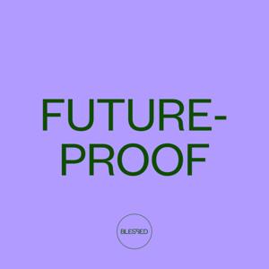 FUTURE-PROOF
