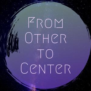 From Other to Center