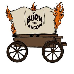 Burn The Wagon