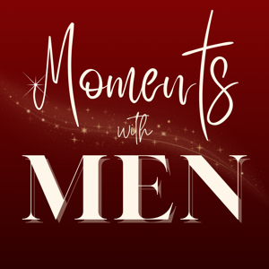 Moments with MEN