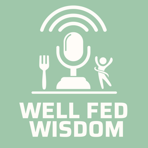 Well Fed Wisdom