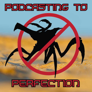 Podcasting to Perfection
