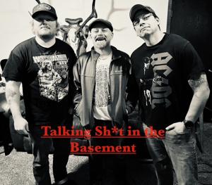 Talking Sh*t In The Basement