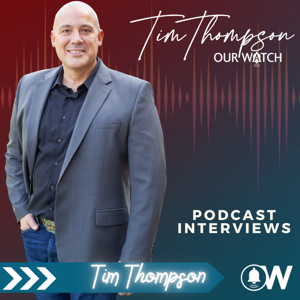 Our Watch with Tim Thompson