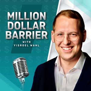 MILLION DOLLAR BARRIER With Yisroel Wahl
