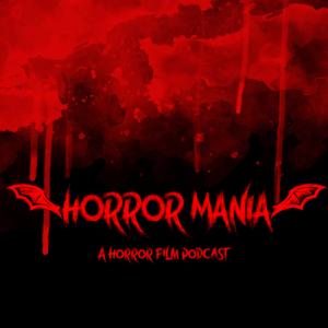 Horror Mania: A Horror Film Podcast