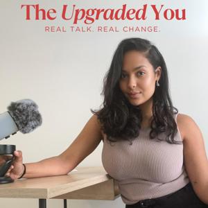 The Upgraded You: Real Talk, Real Change