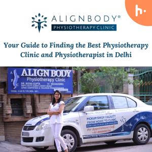 Finding the Perfect Physiotherapy Center in Delhi for Your Needs