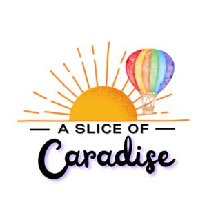 A Slice of Caradise