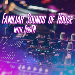 Familiar Sounds of House