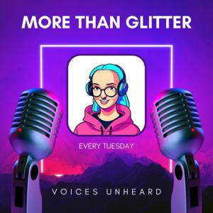 More Than Glitter: Voices Unheard