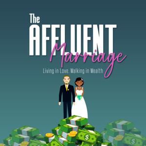 The Affluent Marriage Podcast