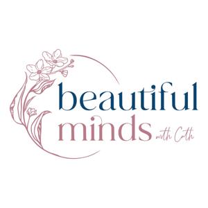Beautiful minds with Cath