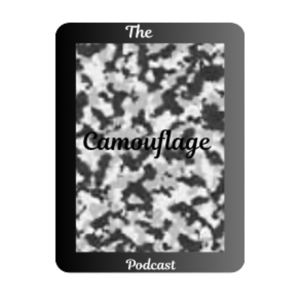 The camouflage podcast
