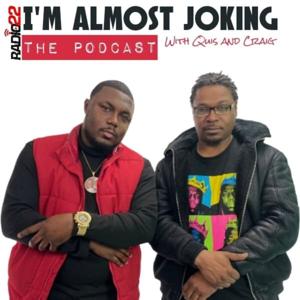 I'm Almost Joking Podcast