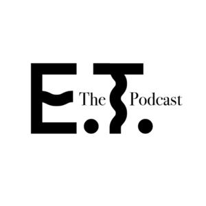 E.T.: The Podcast