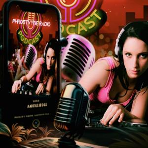 PHROSTVYBE RADIO PODCAST