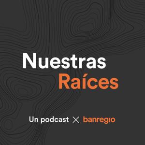 Nuestras Raíces