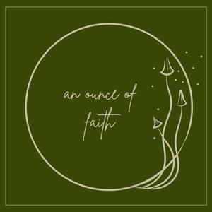 An Ounce of Faith