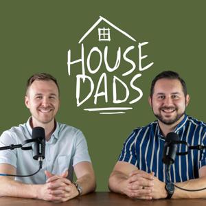 House Dads Podcast