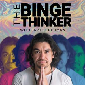 The Binge Thinker