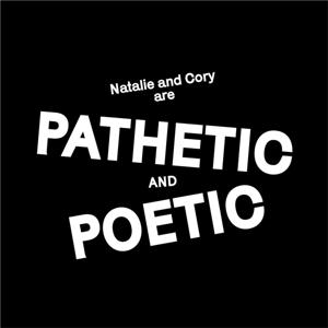 Pathetic and Poetic
