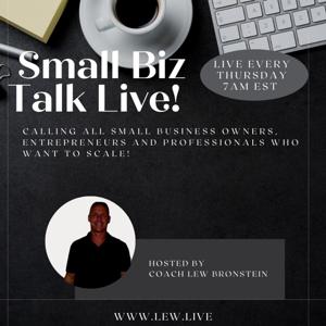 Small Biz Talk With Coach Lew