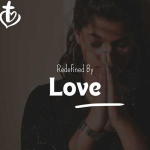 Redefined By Love