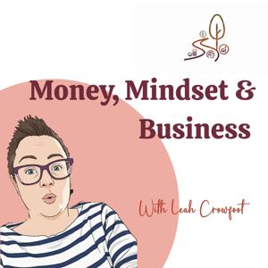 Money, Mindset & Business