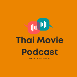 Thai Movie Podcast