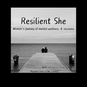 Resilient She: Women's journey of mental health and recovery