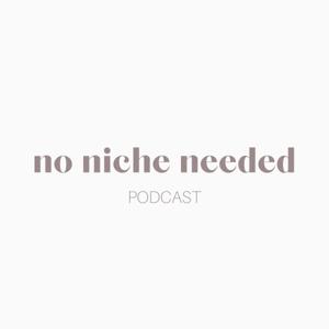 no niche needed