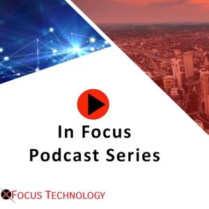 In Focus Podcast Series