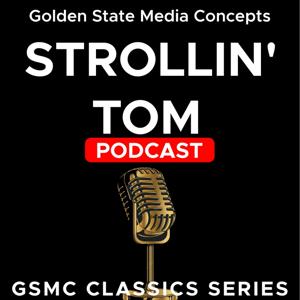 GSMC Classics: Strollin' Tom
