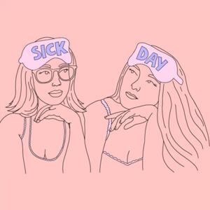 Sick Day: A Feminist Chronic Illness Podcast