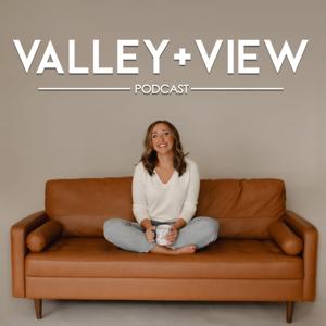 Valley + View