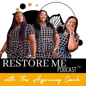 Restoring Me w/ The Affirming