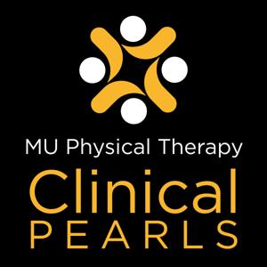 MU Physical Therapy Clinical Pearls