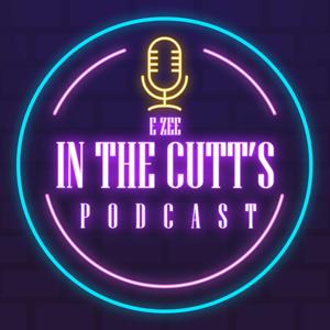 E zee N the Cutt's Podcast